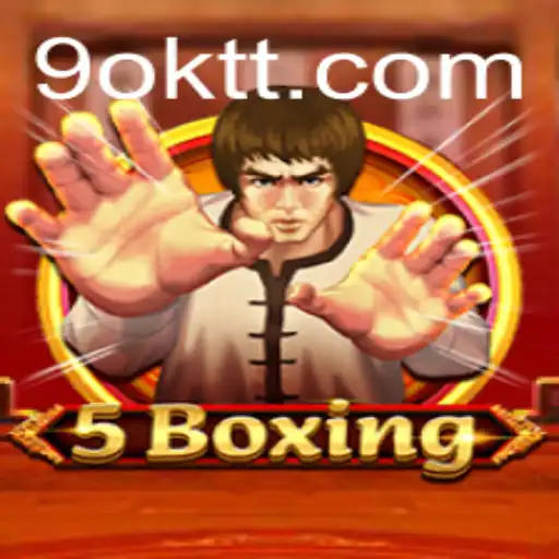 Exploring the Thrilling World of 5Boxing with Oktt Strategy