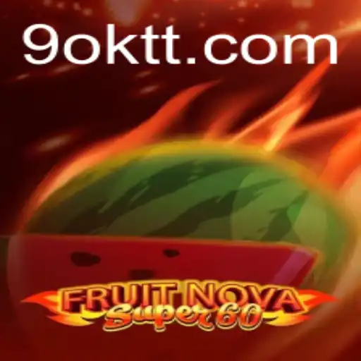 Exploring FruitNova Super60